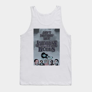 Ain't Nothin' But Authentic - Jailhouse Blues Tank Top